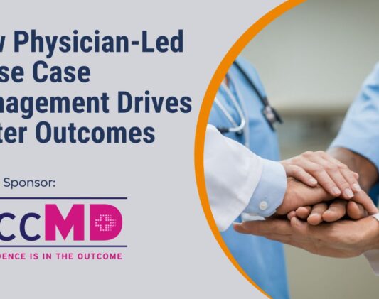 673b51ebf9081d1c0a728299_Session 1 - How physician-led nurse case management drives better outcomes